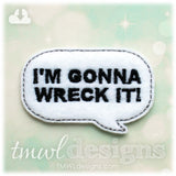 Wreck It Talk Bubble Feltie
