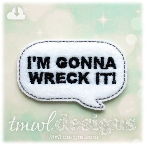 Wreck It Talk Bubble Feltie