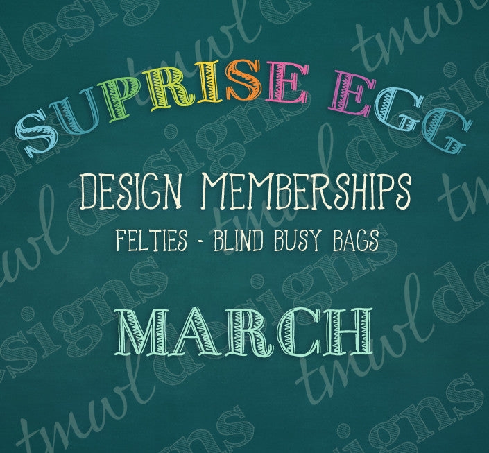 Surprise Egg Design Memberships - March