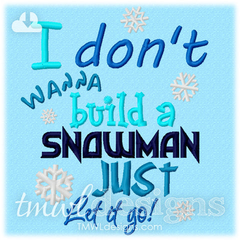 Don't Wanna Build A Snowman Embroidery